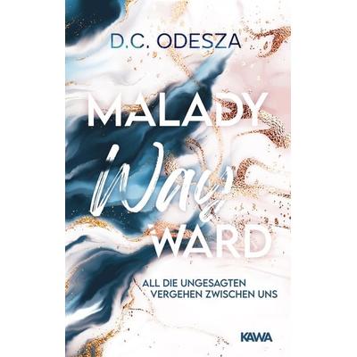 Malady Wayward, Taschenbuch von D.C. Odesza, Kampenwand, 978-3-947738-75-5