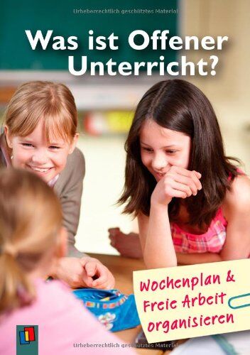 Lena Morgenthau - Was ist offener Unterricht?: Wochenplan und Freie Arbeit organisieren - Preis vom 11.10.2026 15:43:13 h