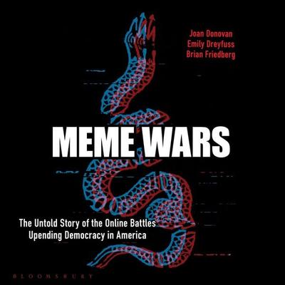 Meme Wars - Emily Dreyfuss,Brian Friedberg,Joan Donovan, Audio, 9781635578652