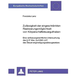 Zulässigkeit der eingeschränkten Realisierungsmöglichkeit von Körperschaftsteuerguthaben, Fachbücher von Franziska Lenz