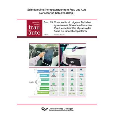Chancen für ein eigenes Betriebssystem eines führenden deutschen Pkw_Herstellers: Die Migration des Autos zur Innovationsplattform, Taschenbuch von