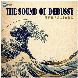 Warner Bros., Schallplatten, Impressions: The Sound Of Debussy (Claude Debussy (1862-1918), Claude Debussy 100)