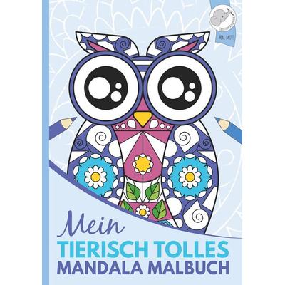 Mein tierisch tolles Mandala Malbuch, Taschenbuch von Christoph Alexander, BoD - Books on Demand, 978-3-903941-17-5