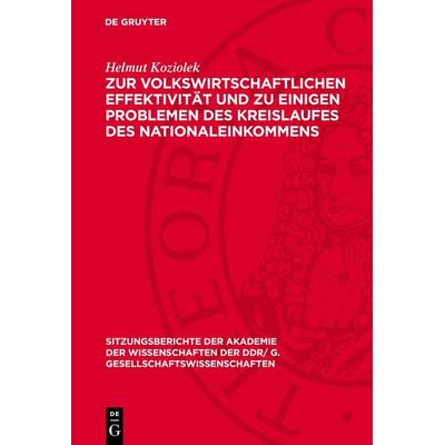 Zur volkswirtschaftlichen Effektivität und zu einigen Problemen des Kreislaufes des Nationaleinkommens, Gebundene Ausgabe von Helmut Koziolek, De