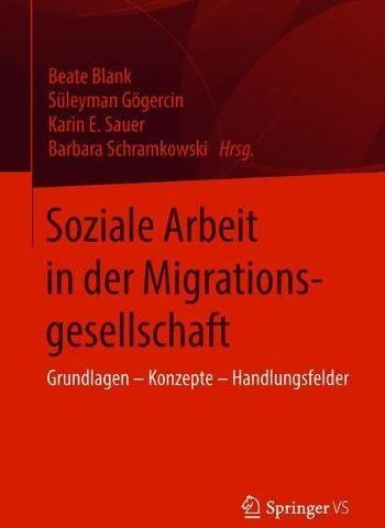 Beate Blank - Soziale Arbeit in der Migrationsgesellschaft: Grundlagen – Konzepte – Handlungsfelder - Preis vom 12.10.2026 11:37:12 h