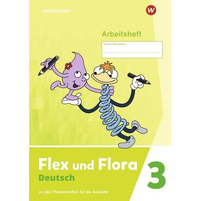 Flex und Flora 3. Arbeitsheft: Für die Ausleihe, Geheftet von Nadine Pistor,Elke Schnepf-Rimsa, Westermann Schulbuchverlag