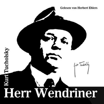 Herr Wendriner - Kurt Tucholsky, Audio, 4057664327819