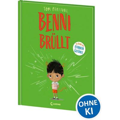 Benni brüllt (Die Reihe der starken Gefühle), Gebundene Ausgabe von Tom Percival, Loewe, 978-3-7432-1365-4