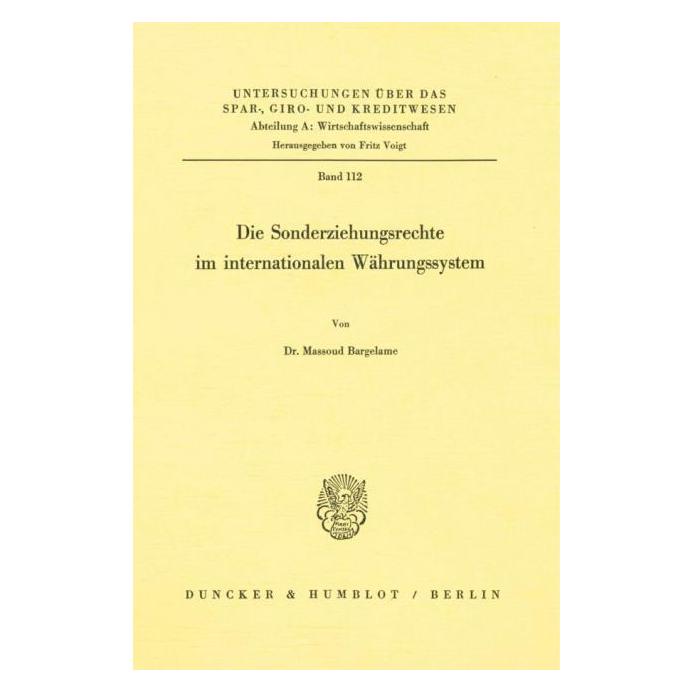 Duncker Die Sonderziehungsrechte im internationalen Währungssystem. (Deutsch, Softcover, Massoud Bargelame) (72785679)
