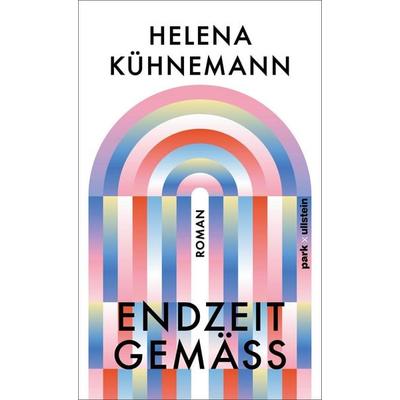 Endzeitgemäß, Gebundene Ausgabe von Helena Kühnemann, Park, 978-3-9881602-1-8
