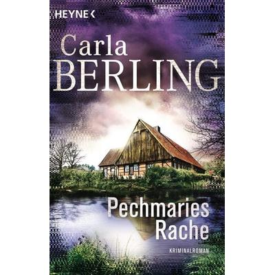 Pechmaries Rache, Taschenbuch von Carla Berling, Heyne, 978-3-453-42252-0