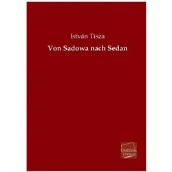 Von Sadowa nach Sedan, Fachbücher von Istvn Tisza