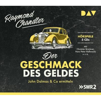 Der Geschmack des Geldes. John Dalmas & Co ermitteln - Raymond Chandler, CD, 9783742401977