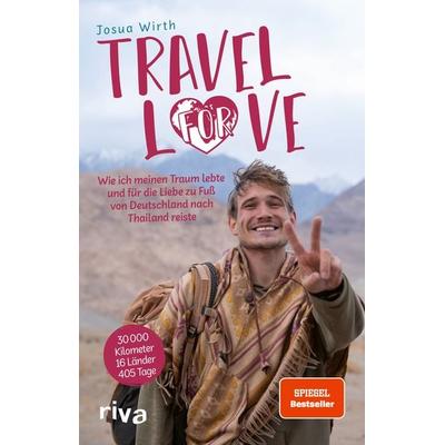 Travel For Love, Taschenbuch von Josua Wirth, Riva