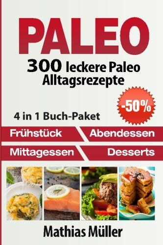 Mathias Müller - Paleo: 300 leckere Paleo Alltagsrezepte - Preis vom 30.09.2026 09:01:18 h