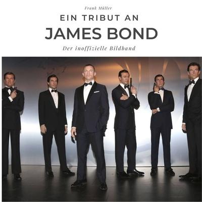 Ein Tribut an James Bond, Taschenbuch von Frank Müller, 27amigos, 978-3-7505-0591-9
