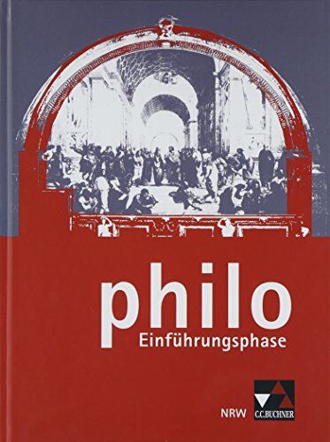 Jörg Peters - philo NRW / Einführungsphase: Unterrichtswerk für Philosophie in der Sekundarstufe II - Preis vom 05.10.2026 03:47:11 h