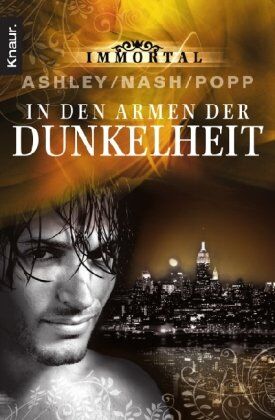Joy Nash - Immortal: In den Armen der Dunkelheit - Preis vom 17.10.2026 19:25:27 h