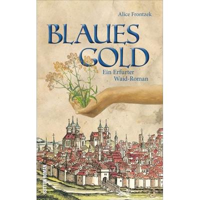 Blaues Gold, Taschenbuch von Alice Frontzek, Sutton