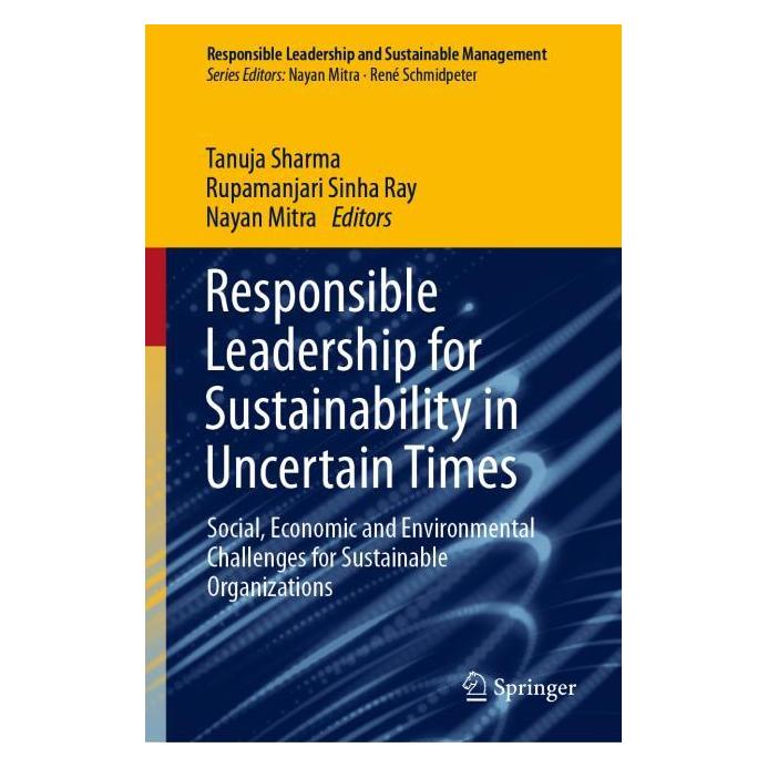 Springer Responsible Leadership for Sustainability in Uncertain Times (Hardcover, Nayan Mitra, Rupamanjari Sinha Ray, Tanuja Sharma) (63714747)