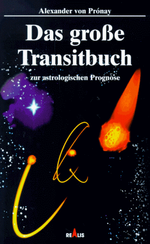 Pronay, Alexander von - Das große Transitbuch: Zur astrologischen Prognose - Preis vom 09.10.2026 07:28:09 h