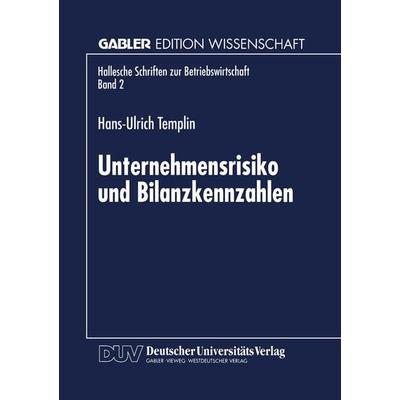 Unternehmensrisiko und Bilanzkennzahlen, Taschenbuch von Hans-Ulrich Templin, Deutscher Universitätsverlag, 978-3-8244-6717-4