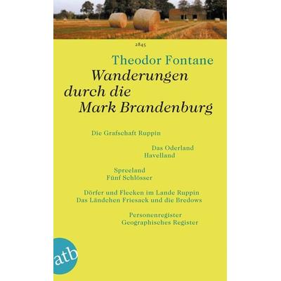 Wanderungen durch die Mark Brandenburg, Taschenbuch von Theodor Fontane, Aufbau TB, 978-3-7466-2845-5