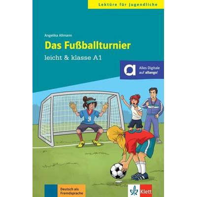 Das Fußballturnier, Taschenbuch von Angelika Allmann, Klett Sprachen GmbH, 978-3-12-674942-8