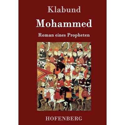 Mohammed, Gebundene Ausgabe von Klabund, Hofenberg, 978-3-7437-0410-7