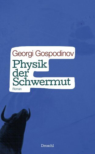 Georgi Gospodinov - Physik der Schwermut: Roman - Preis vom 09.10.2026 07:28:09 h