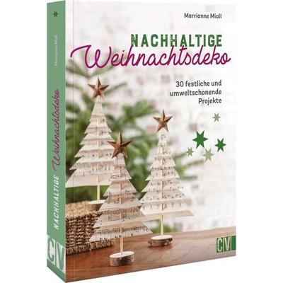 Nachhaltige Weihnachtsdeko, Taschenbuch von Marrianne Miall, Christophorus, 978-3-8388-3824-3