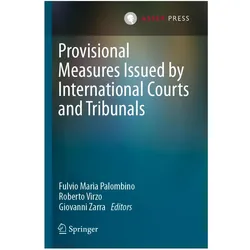 Provisional Measures Issued by International Courts and Tribunals, Fachbücher von Roberto Virzo, Giovanni Zarra, Fulvio Maria Palombino