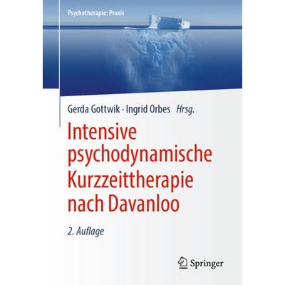 Intensive psychodynamische Kurzzeittherapie nach Davanloo, Taschenbuch von , Springer Berlin, 978-3-662-59035-5