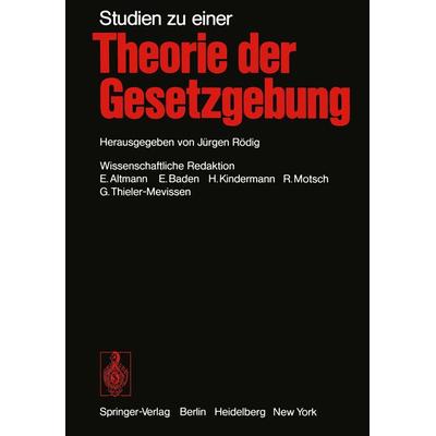 Studien zu einer Theorie der Gesetzgebung, Taschenbuch von , Springer Berlin, 978-3-642-52191-1