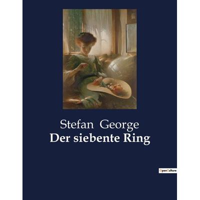 Der siebente Ring, Taschenbuch von Stefan George, Culturea, 978-2-38508-044-0