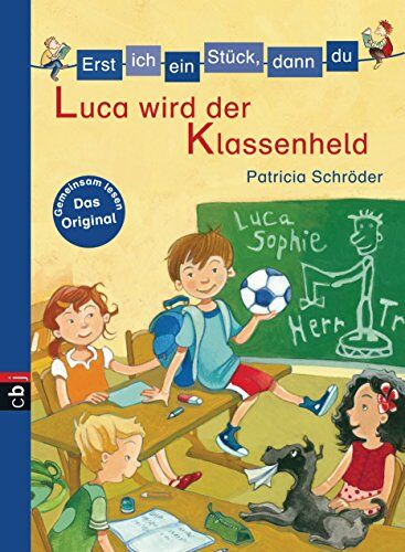 Patricia Schröder - Erst ich ein Stück, dann du - Luca wird der Klassenheld (Erst ich ein Stück... Das Original, Band 31) - Preis vom 17.10.2026 19:25:27 h