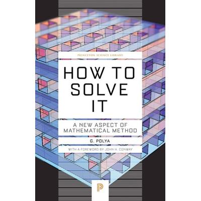 How to Solve it, Taschenbuch von G. Polya, Princeton Univers. Press, 978-0-691-16407-6