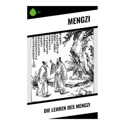 Die Lehren des Mengzi, Taschenbuch von Mengzi, Sharp Ink, 978-80-283-7580-5