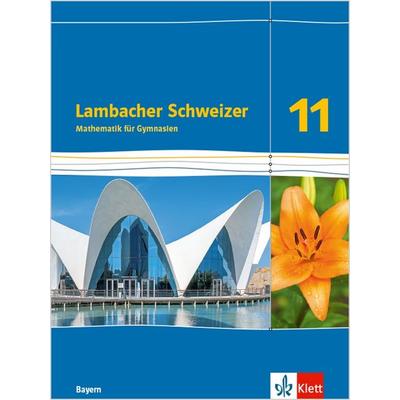 Lambacher Schweizer Mathematik 11. Ausgabe Bayern, Geheftet von , Klett Schulbuchverlag, 978-3-12-735013-5