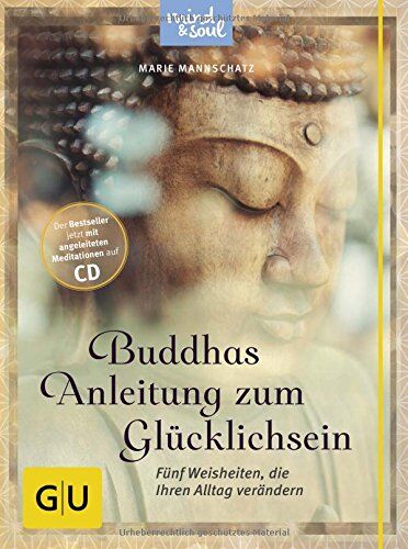 Marie Mannschatz - Buddhas Anleitung zum Glücklichsein (mit CD): Fünf Weisheiten, die Ihren Alltag verändern (GU Text-Ratgeber) - Preis vom 09.10.2026 07:28:09 h