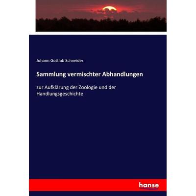 Sammlung vermischter Abhandlungen, Taschenbuch von Johann Gottlob Schneider, Hansebooks, 978-3-7436-7430-1