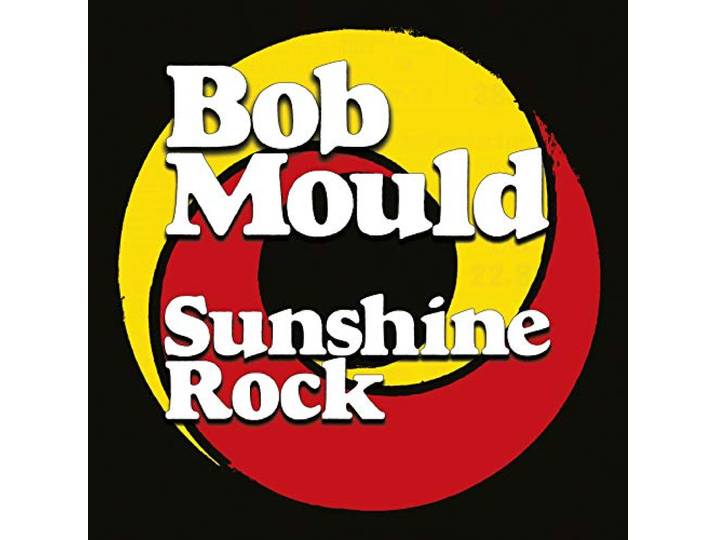 Bob Mould - Sunshine Rock