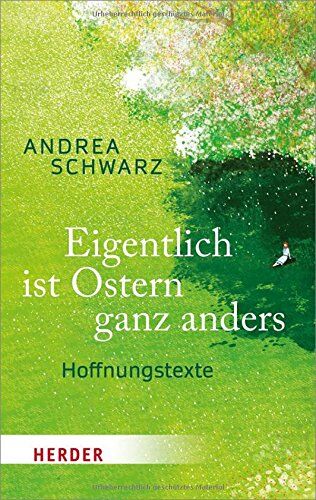 Andrea Schwarz - Eigentlich ist Ostern ganz anders: Hoffnungstexte (HERDER spektrum) - Preis vom 19.10.2026 19:33:35 h
