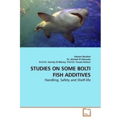 Barakat, H: Studies On Some Bolti Fish Additives, Taschenbuch von Hassan Barakat, VDM, 978-3-639-19165-3