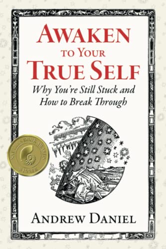 Andrew Daniel - Awaken to Your True Self: Why You're Still Stuck and How to Break Through - Preis vom 02.10.2026 23:42:20 h