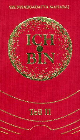 Sri Nisargadatta Maharaj - Ich bin.... Gespräche mit einem Erleuchteten: Ich bin, Tl.2: Gespräche mit Sri Nisargadatta Maharaj: TEIL 2 - Preis vom 01.10.2026 17:08:56 h