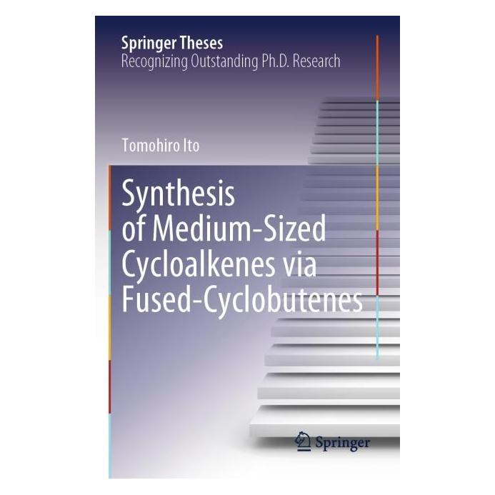 Springer Synthesis of Medium-Sized Cycloalkenes via Fused-Cyclobutenes (Englisch, Softcover, Tomohiro Ito) (64890163)