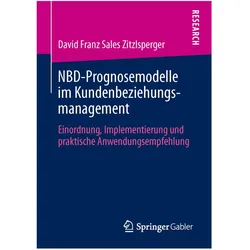 NBD-Prognosemodelle im Kundenbeziehungsmanagement, Fachbücher von David Zitzlsperger