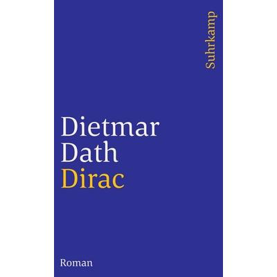 Dirac, Taschenbuch von Dietmar Dath, Suhrkamp, 978-3-518-46048-1