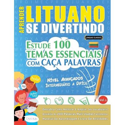 APRENDER LITUANO SE DIVERTINDO! - NÍVEL AVANÇADOS, Taschenbuch von Linguas Classics, Linguas Classics